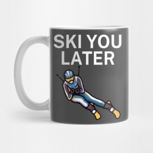 Ski you later Mug